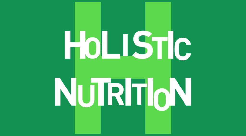 Holistic Nutrition