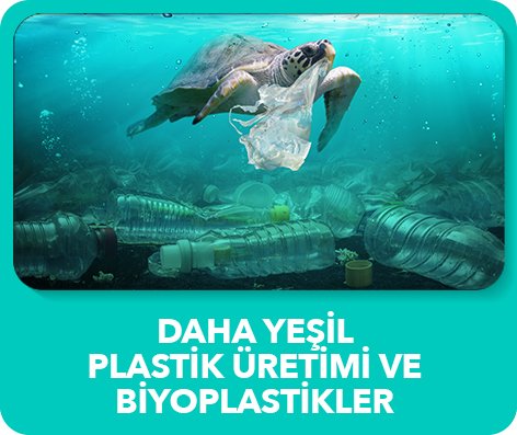 Daha Yeşil Plastik Üretimi ve Biyoplastikler