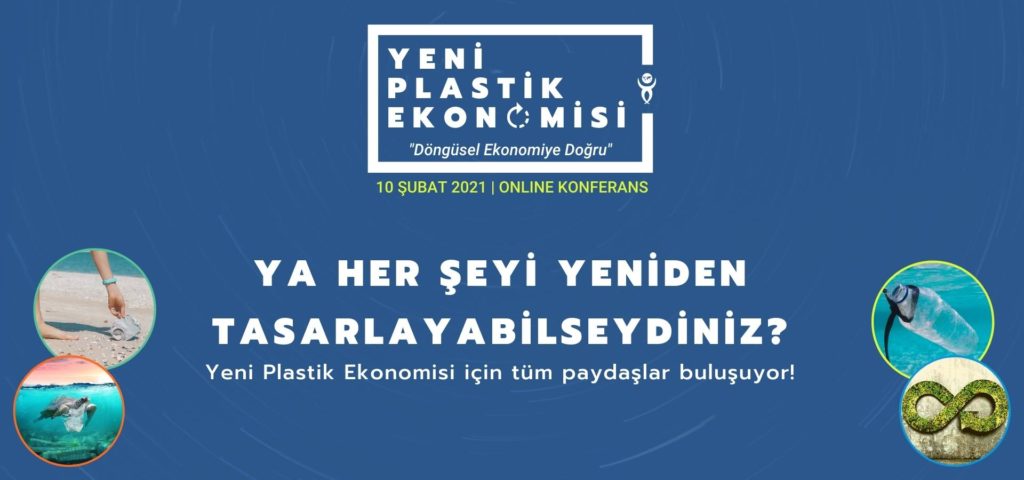 Yeni Plastik Ekonomisi Online Konferans